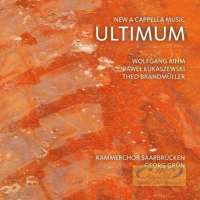WYCOFANY    Ultimum - New A Cappella Music: Brandmüller, Łukaszewski, Rihm